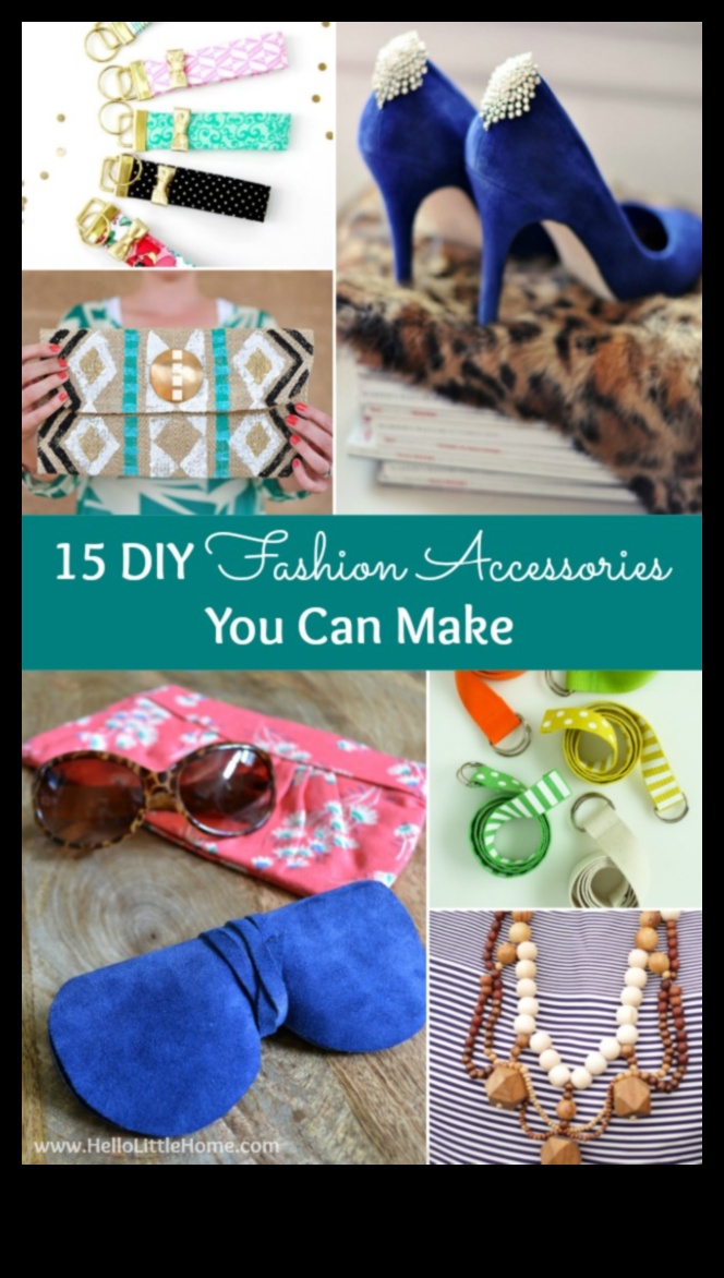 Ātri un vienkārši DIY piederumi: tūlītēji stila jauninājumi